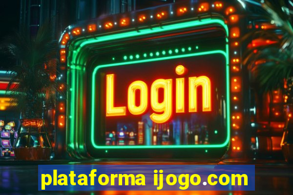 plataforma ijogo.com